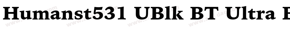 Humanst531 UBlk BT Ultra Black字体转换